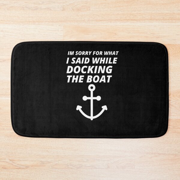 Item preview, COOL Sorry for What I Said While Docking The Boat designed and sold by YourEssentials.