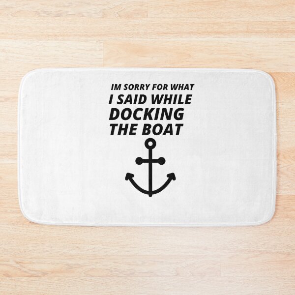 Item preview, COOL Sorry for What I Said While Docking The Boat designed and sold by YourEssentials.