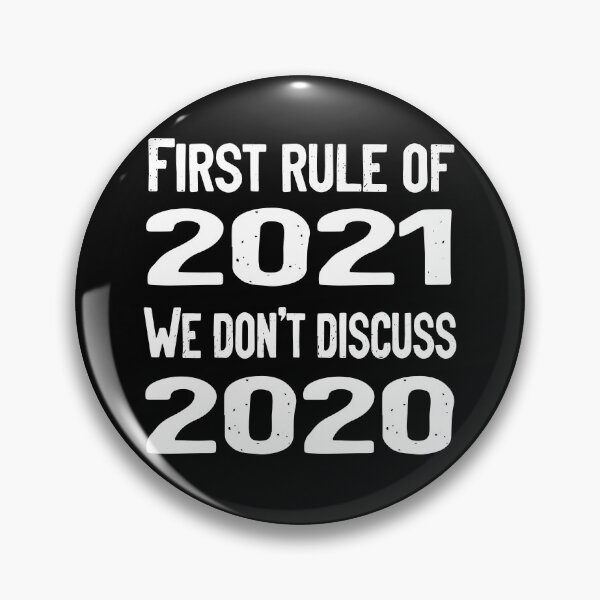 Artikelvorschau, Wir diskutieren nicht 2020 / Erste Regel von 2021 Sprechen Sie nie über 2020 Funny Meme entworfen und verkauft von RedJazz.