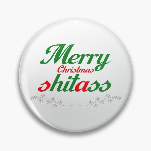 Item preview, Merry Christmas shitass designed and sold by keisthard.