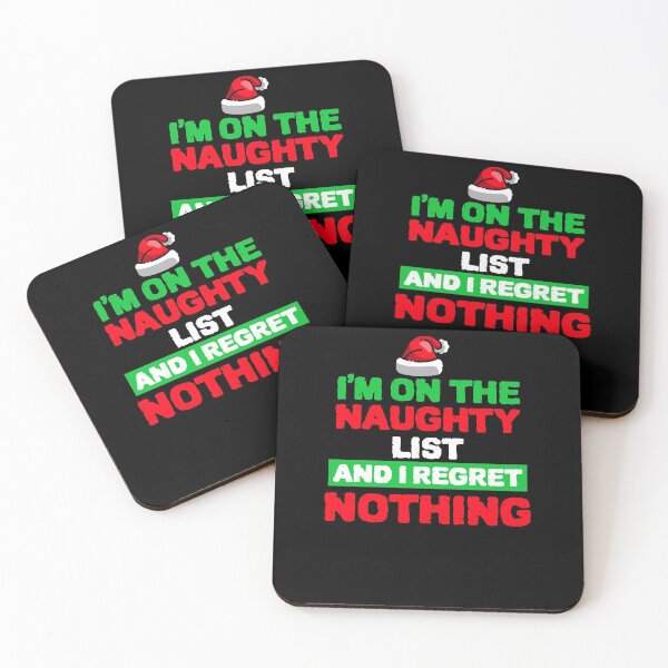 Item preview, COOL I Am on the Naughty List and I Regret Nothing designed and sold by YourEssentials.