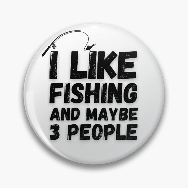 Item preview, I Like Fishing And Maybe 3 People.  designed and sold by Worranarin.