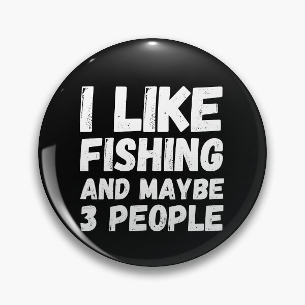 Item preview, Like Fishing And Maybe 3 People.  designed and sold by Worranarin.
