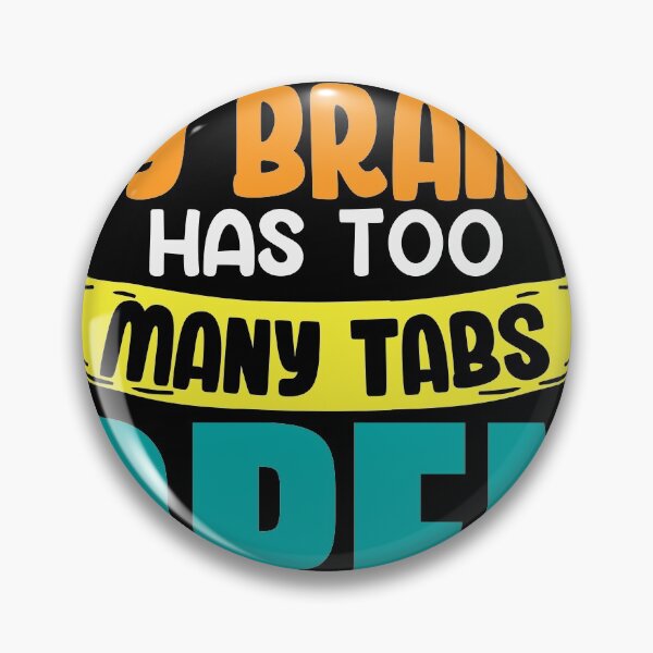 Item preview, My brains has to many tabs open IT Script design designed and sold by Grinover.