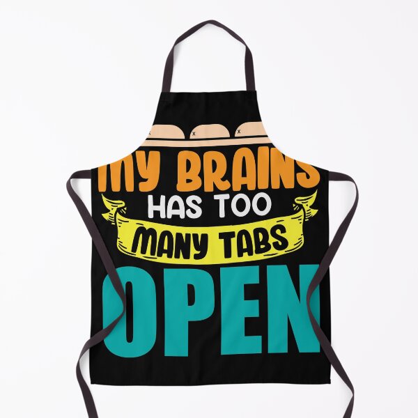 Item preview, My brains has to many tabs open IT Script design designed and sold by Grinover.
