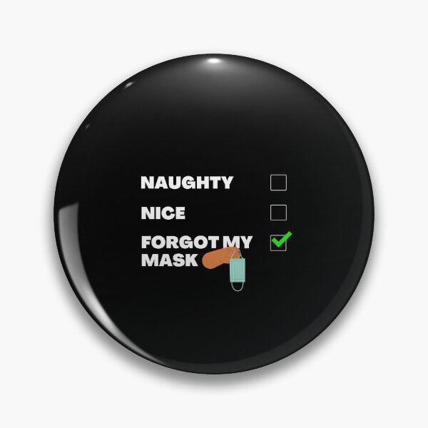Item preview, Naughty nice forgot my designed and sold by Weirdu.
