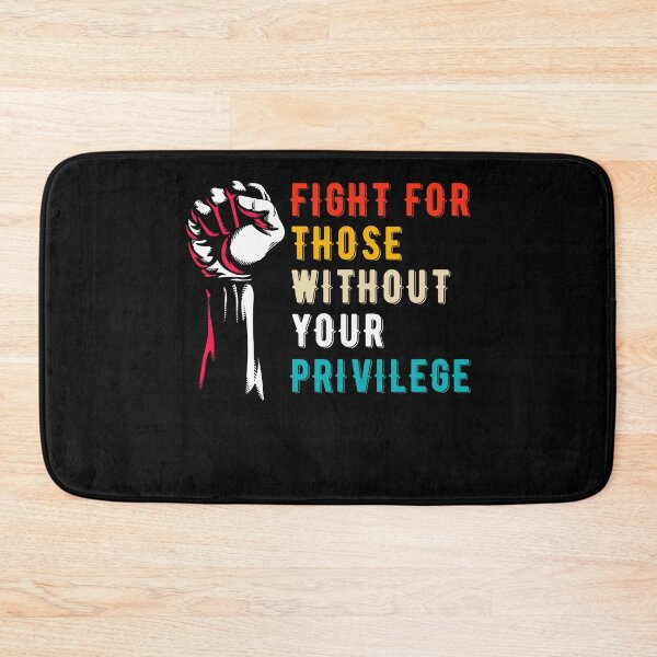 Item preview, Fight For Those Without Your Privilege designed and sold by topdesignarts.