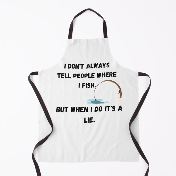 Item preview, I don't always tell people where I fish designed and sold by Worranarin.