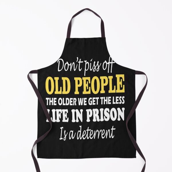 Item preview, Don't Piss Off Old People designed and sold by TINASTORESHOPE.