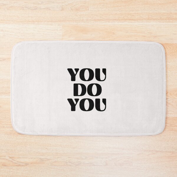 Item preview, YOU DO YOU designed and sold by TrinityGIRL.
