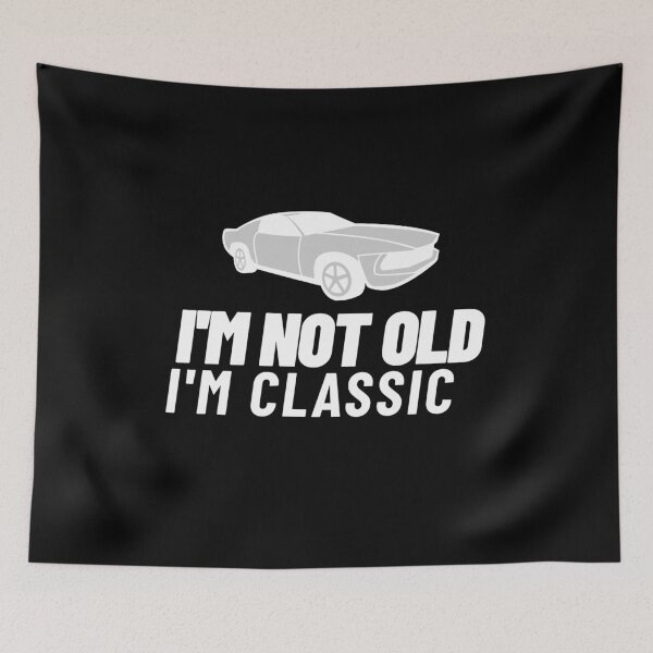 Item preview, Im Not Old Im Classic - Gifts for Men & Women designed and sold by jacks-tees.