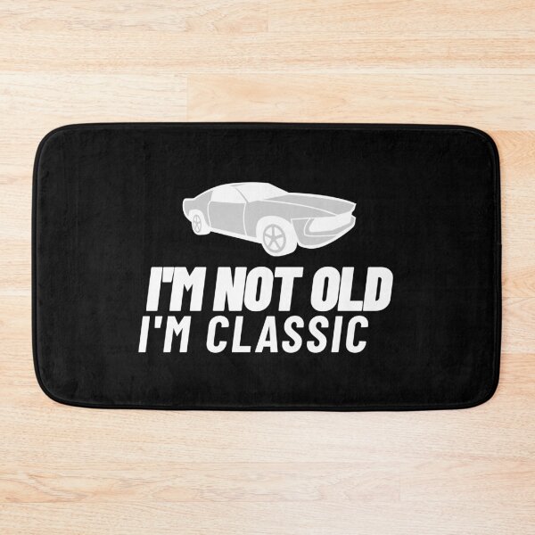 Item preview, Im Not Old Im Classic - Gifts for Men & Women designed and sold by jacks-tees.