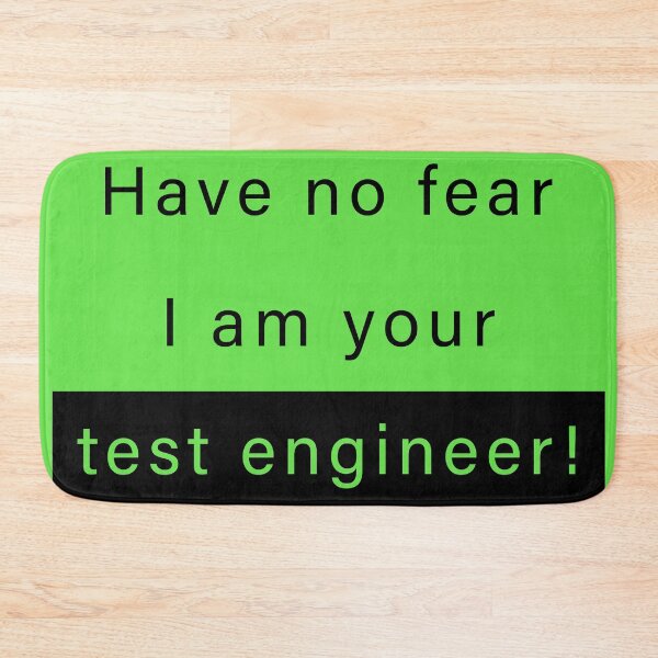 Item preview, Have no fear, I am your test engineer designed and sold by svanaerschot.