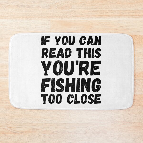 Item preview, If you can read this your fishing too close.  designed and sold by Worranarin.