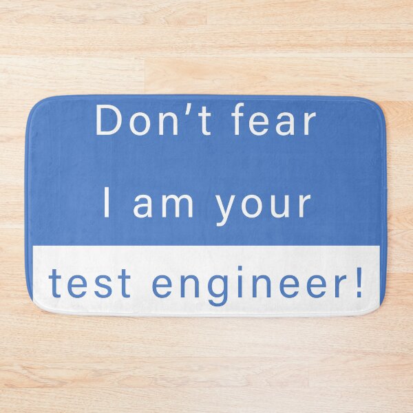 Item preview, Don't fear, I am your test engineer designed and sold by svanaerschot.