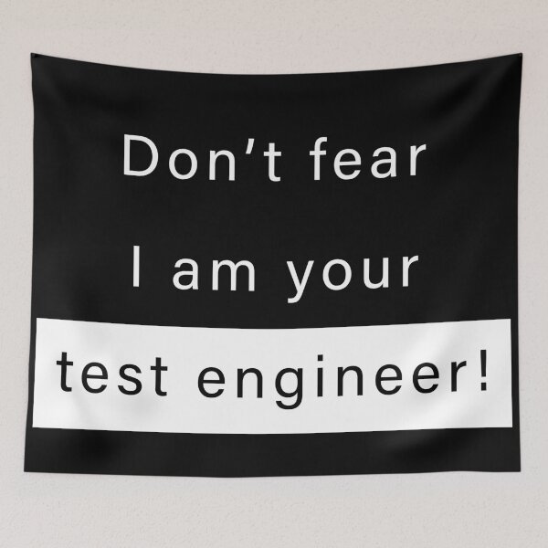 Item preview, Don't fear, I am your test engineer designed and sold by svanaerschot.