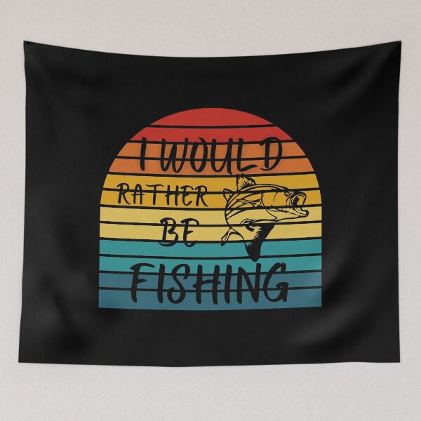 Item preview, I would Rather be FISHING designed and sold by Worranarin.