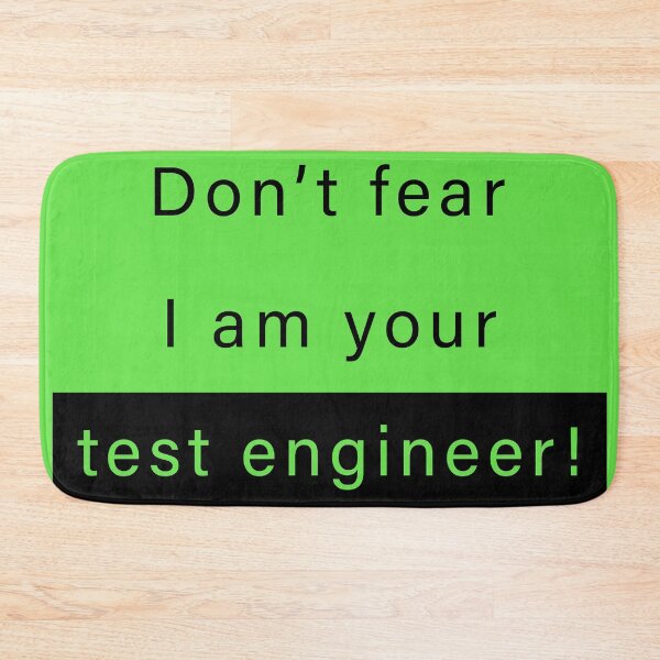 Item preview, Don't fear, I am your test engineer designed and sold by svanaerschot.