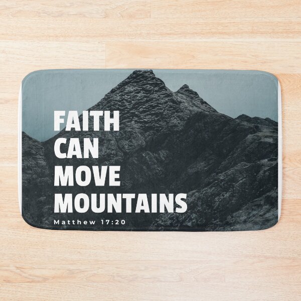 Item preview, Faith Can Move Mountains, Matthew 17:20 designed and sold by bugtalk.