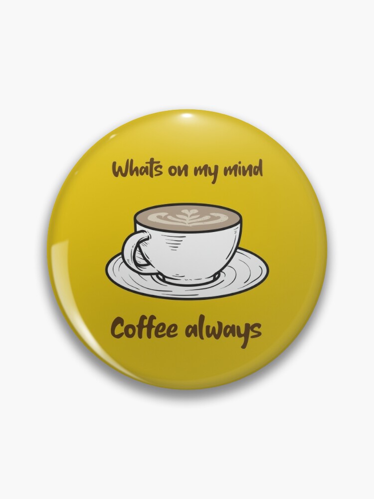 Pin on coffee . oh yeah always