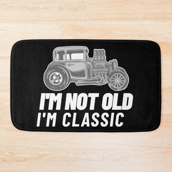 Item preview, Im Not Old Im Classic - Gifts for Men & Women designed and sold by jacks-tees.