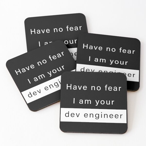 Item preview, Have no fear, I am your dev engineer designed and sold by svanaerschot.