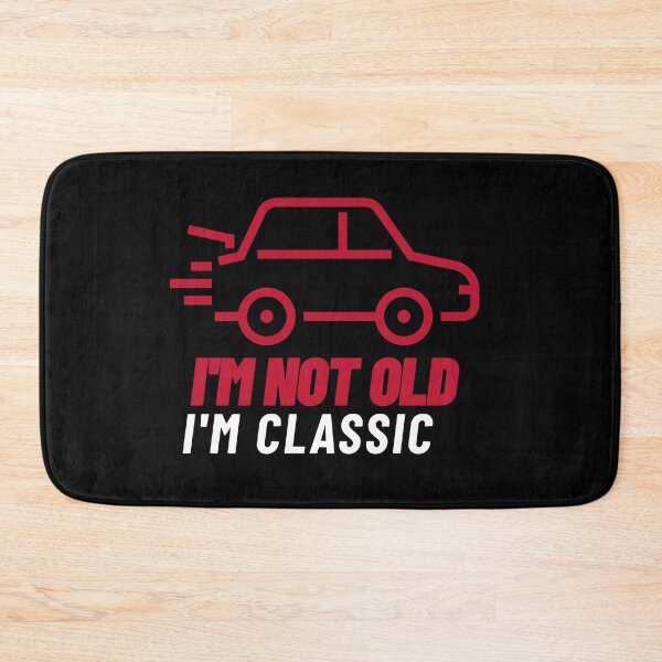 Item preview, Im Not Old Im Classic - Gifts for Men & Women designed and sold by jacks-tees.