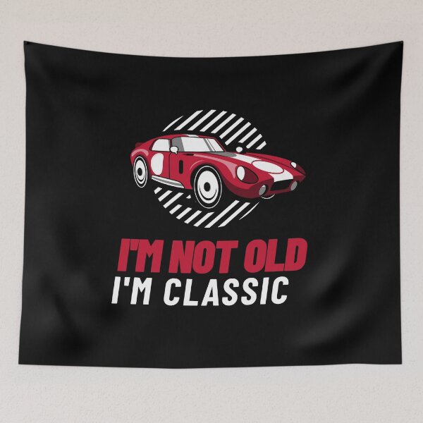 Item preview, Im Not Old Im Classic - Car Gifts for Men & Women designed and sold by jacks-tees.