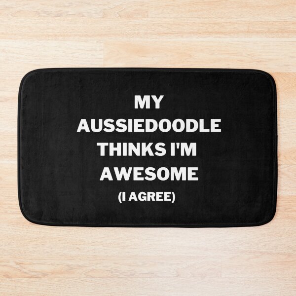Item preview, My Aussiedoodle Thinks I'm Awesome designed and sold by Nuno Brito.