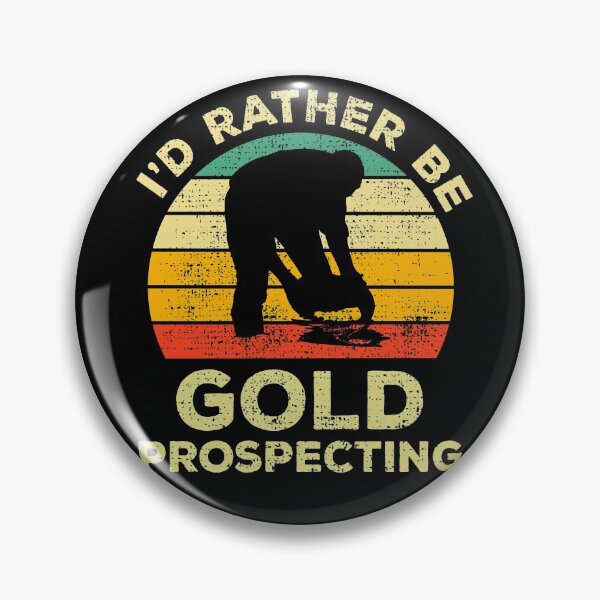 Item preview, I’d Rather Be Gold Prospecting Vintage Gift For gold Prospectors designed and sold by JokeGysen.
