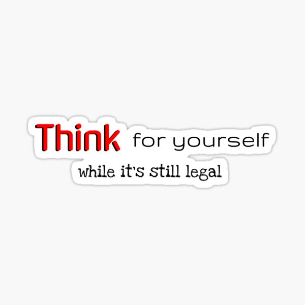 Think for yourself Sticker