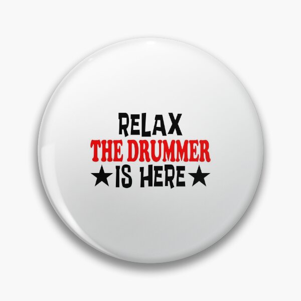 Item preview, Relax The Drummer Is Here Classic Sticker And Shirt Design designed and sold by Glike.