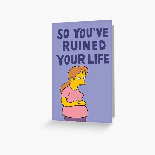 So You’ve Ruined Your Life Greeting Card