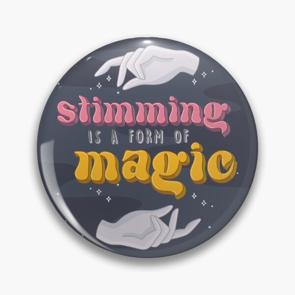 Stimming is a form of Magic Pin