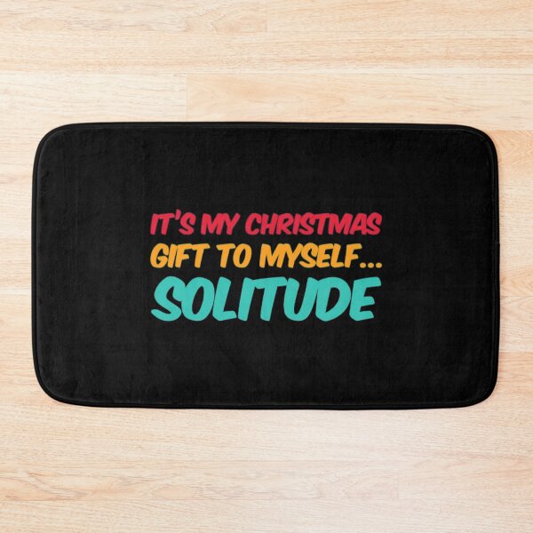 Item preview, Its Christmas Gift To Myself - Solitude designed and sold by Artistive.