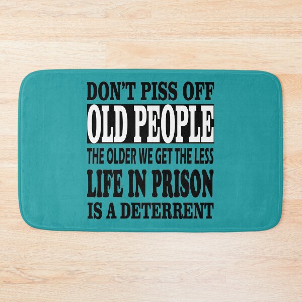 Item preview, Don't Piss Off Old People designed and sold by TINASTORESHOPE.