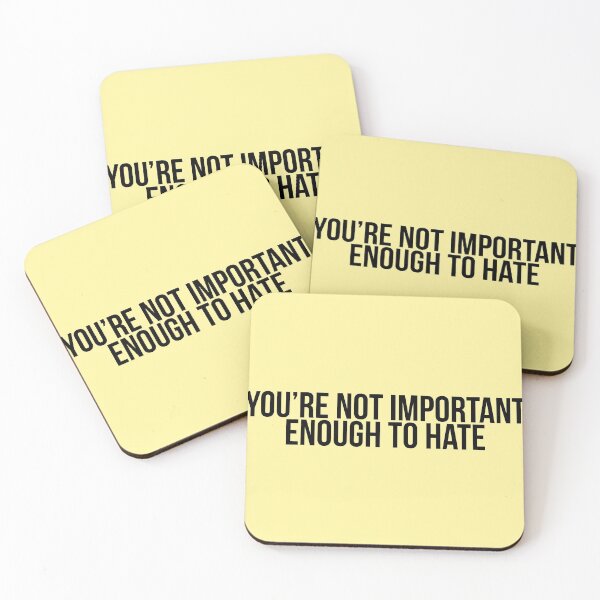 Item preview, You re Not Important Enough To Hate designed and sold by Profashionall.