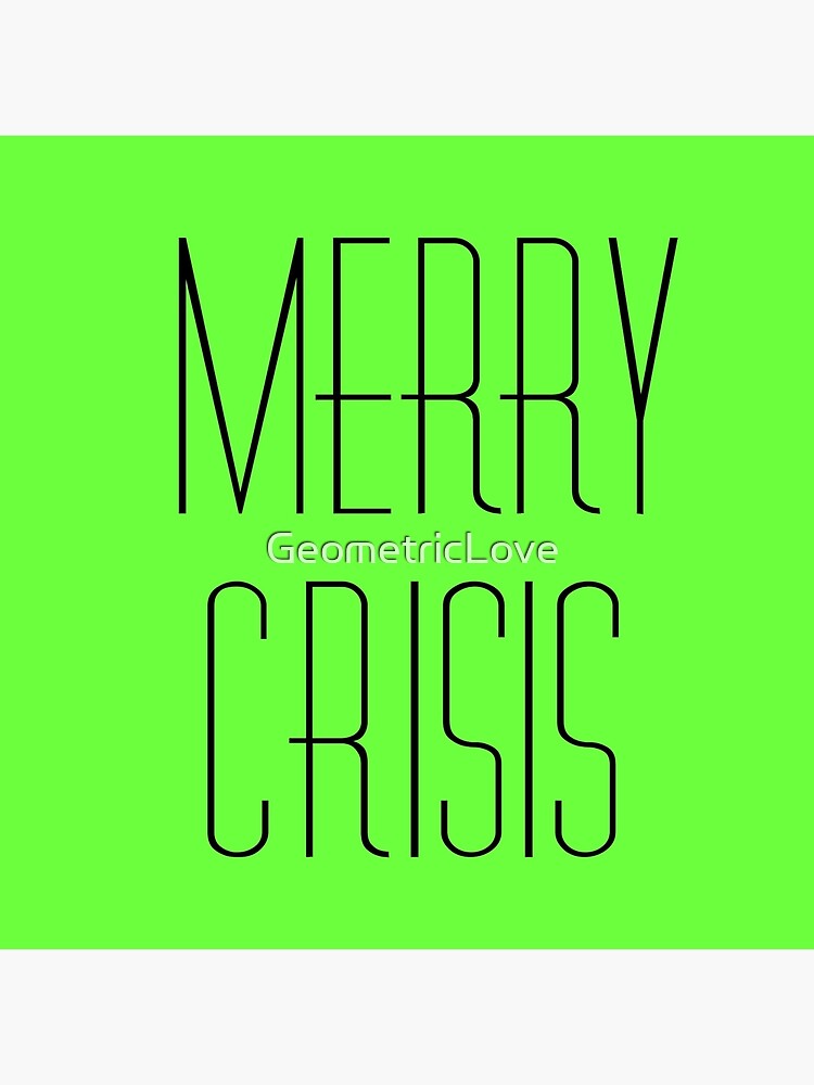 Merry Crisis Art Board Print for Sale by GeometricLove