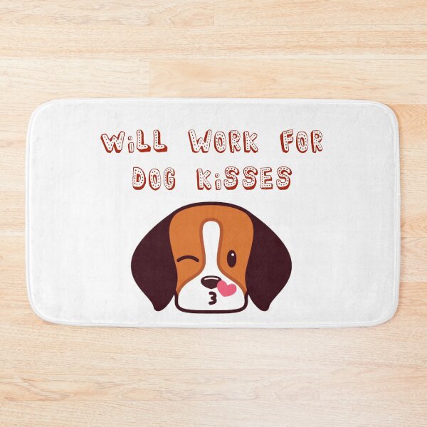 Item preview, Will Work for Dog Kisses designed and sold by JosAwestuff.