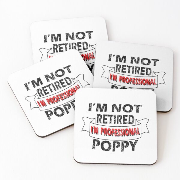 Item preview, Im not retired Im A Professional Poppy designed and sold by ibrastore.