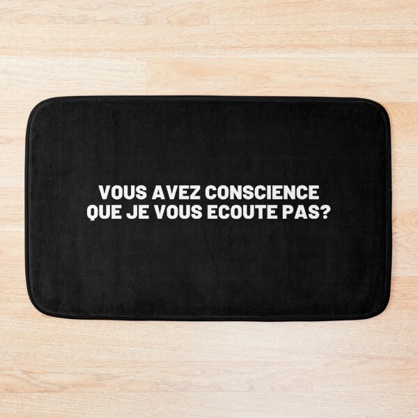 Item preview, Vous avez conscience que je vous écoute pas? designed and sold by Cultissime.