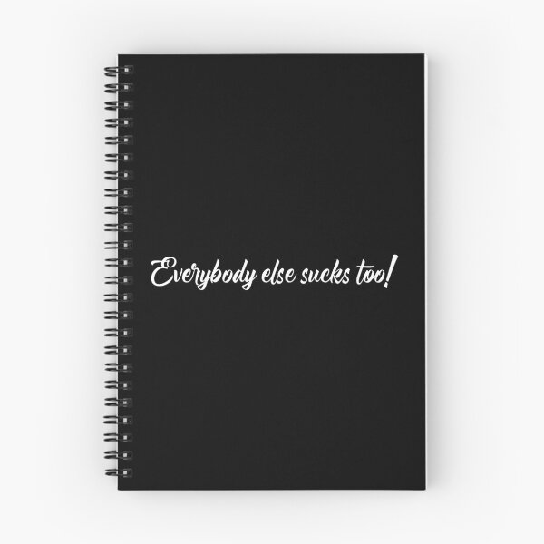 Item preview, Everybody else sucks too! (White) designed and sold by BalticRoyalty.