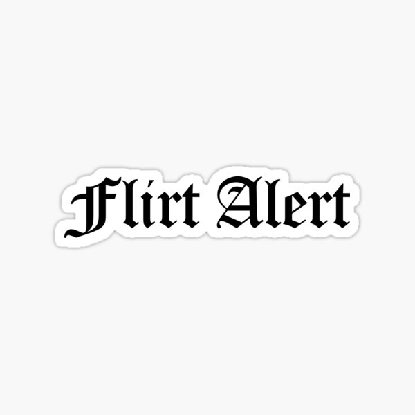 Item preview, Flirt Alert designed and sold by Profashionall.