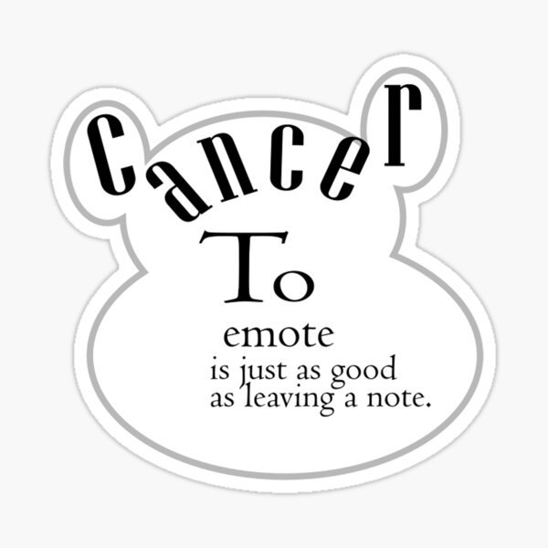 Cancer v3.3: To emote... Sticker