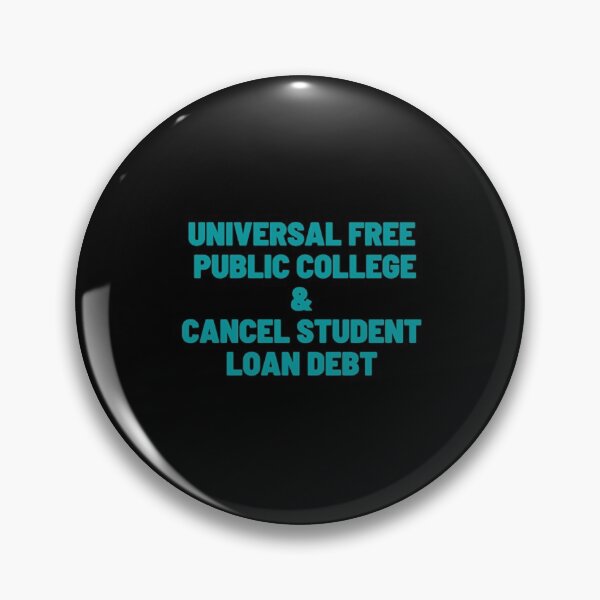 Item preview, Universal Free Public College and Cancel Student Loan Debt designed and sold by Artistive.