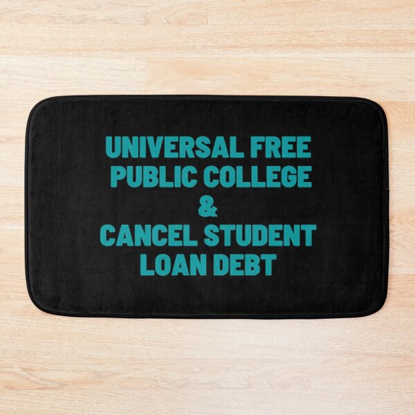 Item preview, Universal Free Public College and Cancel Student Loan Debt designed and sold by Artistive.