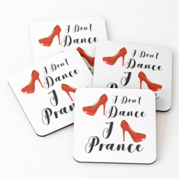 Item preview, I Dont Dance I Prance designed and sold by BassHeadMomma.