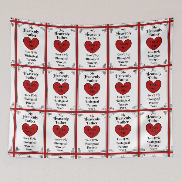 Item preview, My Heavenly Father loves me, even if my biological parents do not - with a red heart and white background designed and sold by AnnaBBS.