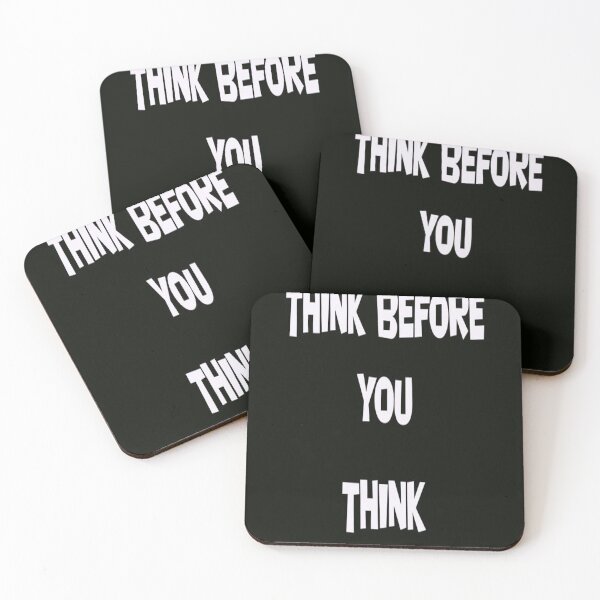 Item preview, THINK BEFORE YOU THINK designed and sold by CUTESTUFFnow.