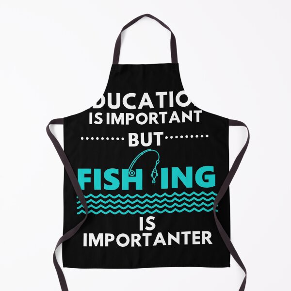 Item preview, education is important but Fishing is importanter designed and sold by MyTrendStore.